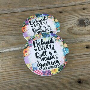 Behind Every Quilt is a Woman Ignoring Her Chores – Set of 2 Sandstone Car Coast